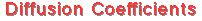 Diffusion Coefficients