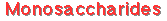 Monosaccharides