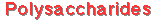 Polysaccharides